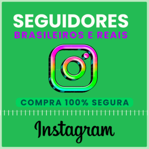 Seguidores Brasileiros Reais Instagram